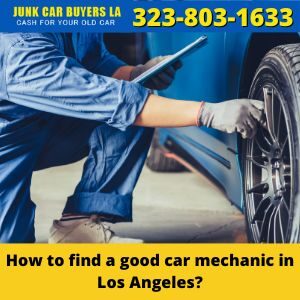 How to find a good car mechanic in Los Angeles?