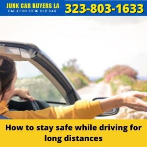 How to stay safe while driving for long distances