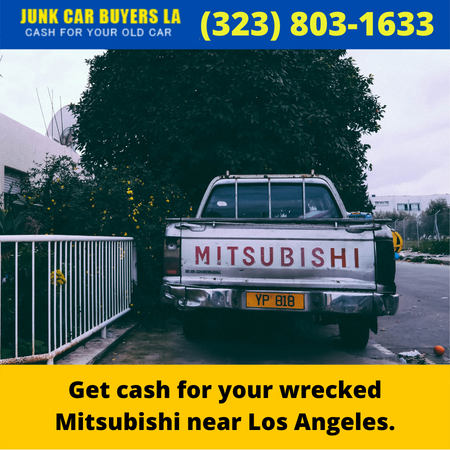 Get cash for your wrecked Mitsubishi near Los Angeles