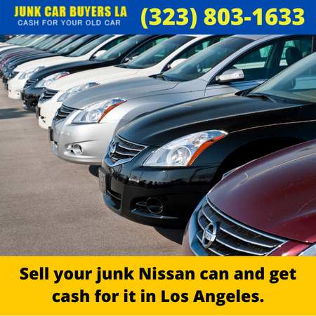 Sell your junk Nissan can and get cash for it in Los Angeles. (1)