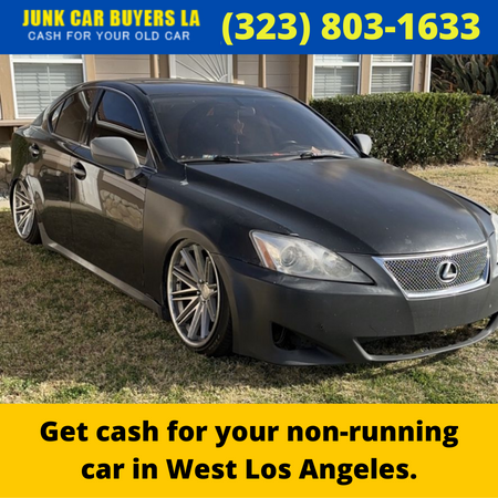 Get cash for your non-running car in West Los Angeles.